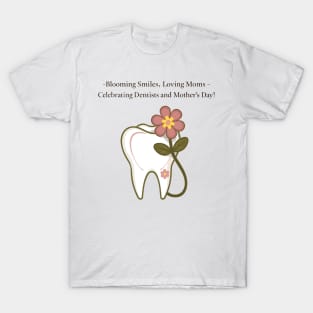 dentist and mom T-Shirt